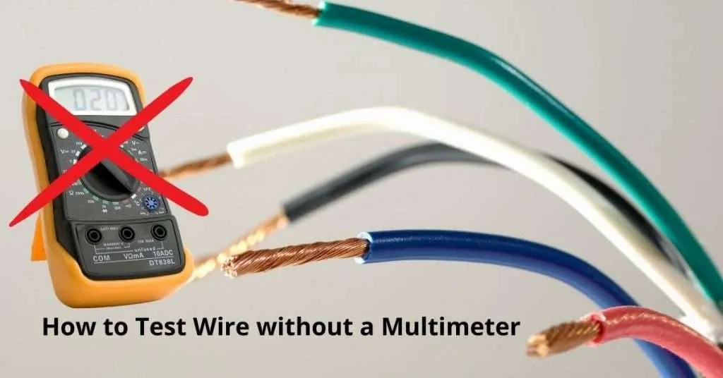 How to Test Wire without a Multimeter