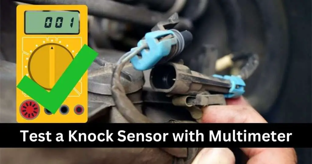 testing knock sensor with multimeter