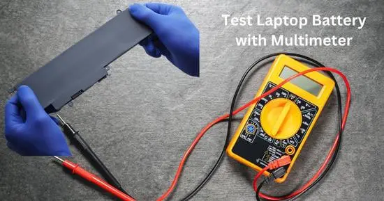Test the Laptop Battery with the Multimeter