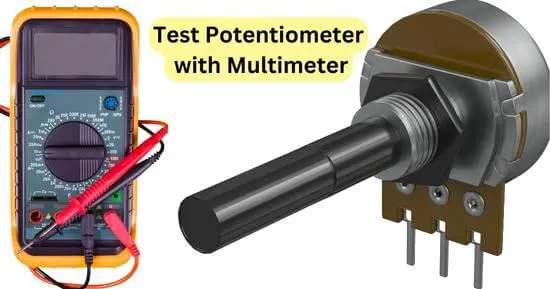 Test Potentiometer with Multimeter