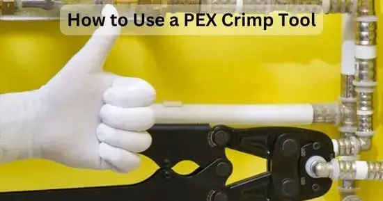 How to Use a PEX Crimp Tool